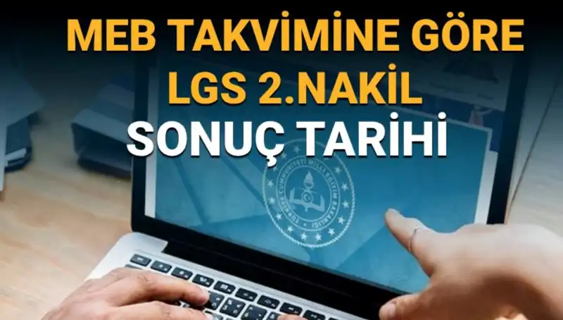 LGS Lise 2. Nakil Sonuçları Ne Zaman Açıklanacak?