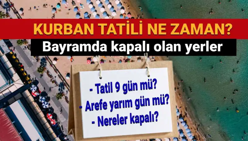 Kurban Bayramı Tatili Uzatıldı mı? Hepsi Burada!