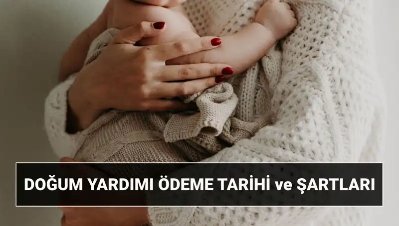 2025'te Doğum Yardımı Başvurusu: Çocuk Destek Parası Nasıl Alınır?