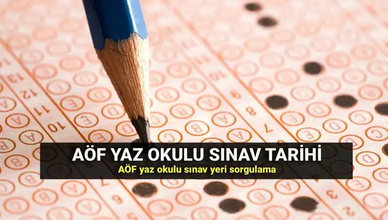 AÖF Sınav Yerleri ve Yaz Okulu Detayları Açıklandı!