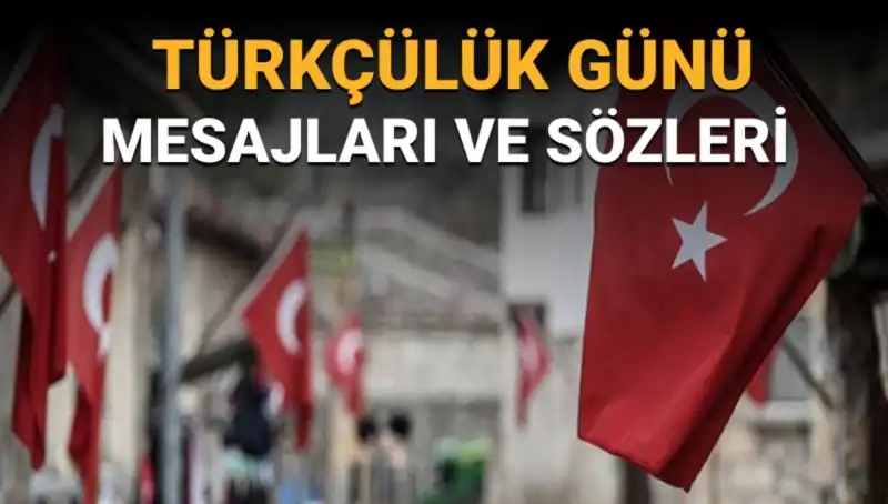 3 Mayıs Türkçülük Günü: Anlamı ve Önemini Keşfedin
